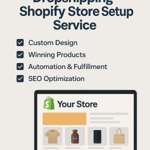 Automated Dropshipping Shopify Store Setup Service